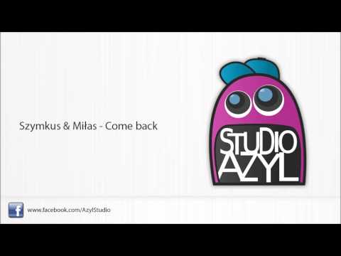 Szymkus & Miłas - Come back
