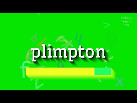 How to say "plimpton"! (High Quality Voices)