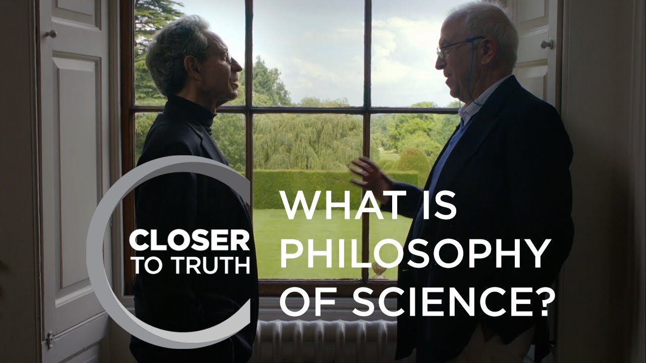 What is Philosophy of Science | Episode 1611 | Closer To Truth