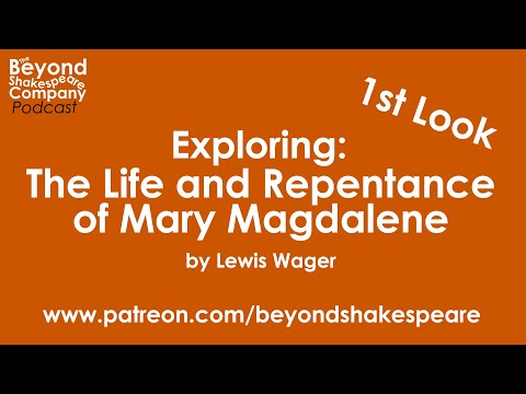 The Life and Repentance of Mary Magdalene (Beyond Shakespeare, webcam, 2020)