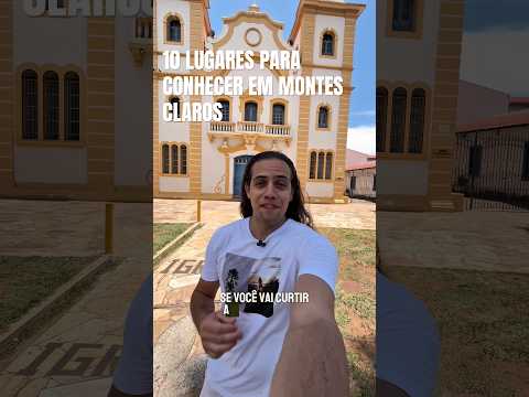 10 lugares para conhecer em Montes Claros #montesclaros #nortedeminas #dicasdeviagem #minasgerais