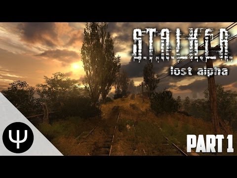 STALKER: Lost Alpha — Part 1 — Return to Chernobyl!