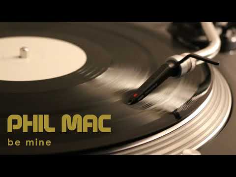 Phil Mac - Be Mine