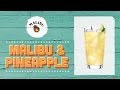 How to Mix a MALIBU & Pineapple