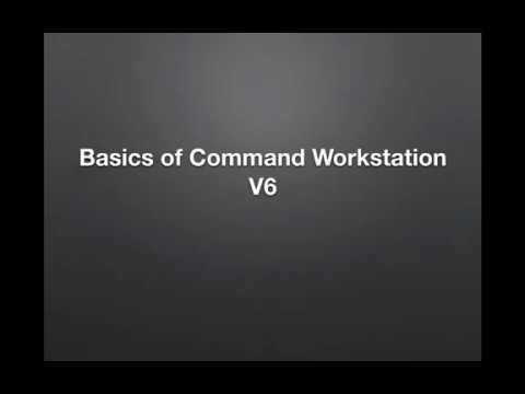 Command Workstation V6 Basics