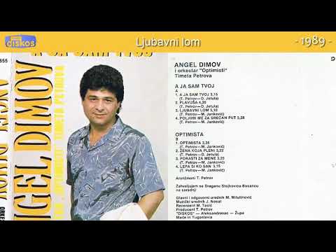 Angel Dimov - A ja sam tvoj - (Audio 1989) - CEO ALBUM