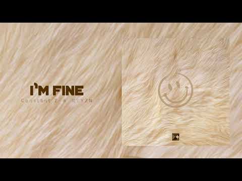 Constant Z, RYYZN - I'm Fine