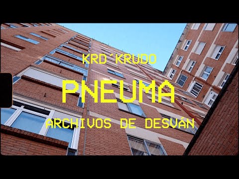 Krd'Krudo - Pneuma (Videoclip Oficial) [ ARCHIVOS DE DESVÁN ]