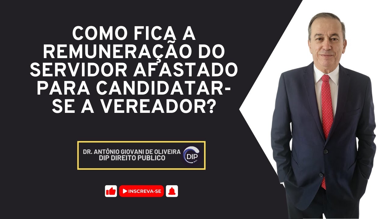 Como fica a remuneração do servidor afastado para candidatar-se a vereador?