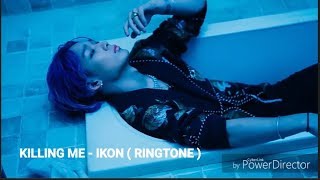 Download lagu KILLING ME - IKON [ RINGTONE ] mp3