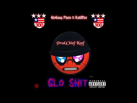 Plutto2Times Ft KaliMist-Glo Shit(Prod.Chief Keef)(GloGangxXxDIOE)NEW 2017
