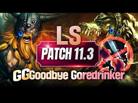 SAY GOODBYE TO GOREDRINKER | MASSIVE Meta Warping Patch LS LoL PATCH 11.3 RUNDOWN
