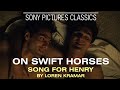 "Song for Henry" by Loren Kramar | ON SWIFT HORSES Soundtrack