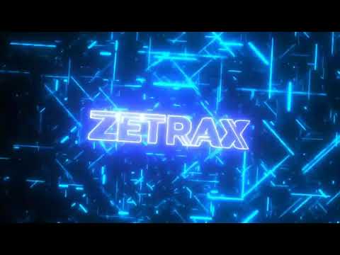 My ZeTrAx intro!!!!