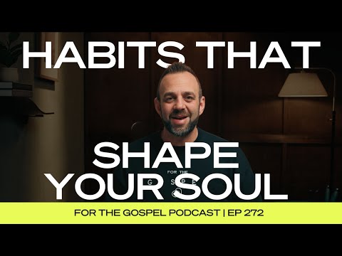 Habits that Shape Your Soul | Costi Hinn | EP 272