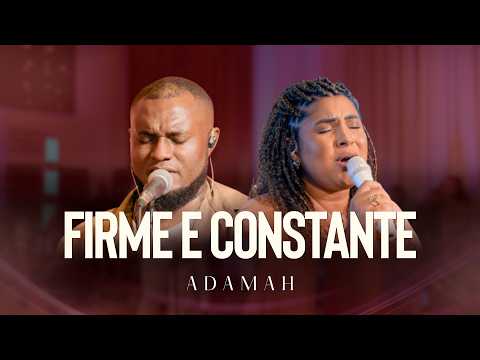 Firme E Constante - Ministério Adamah