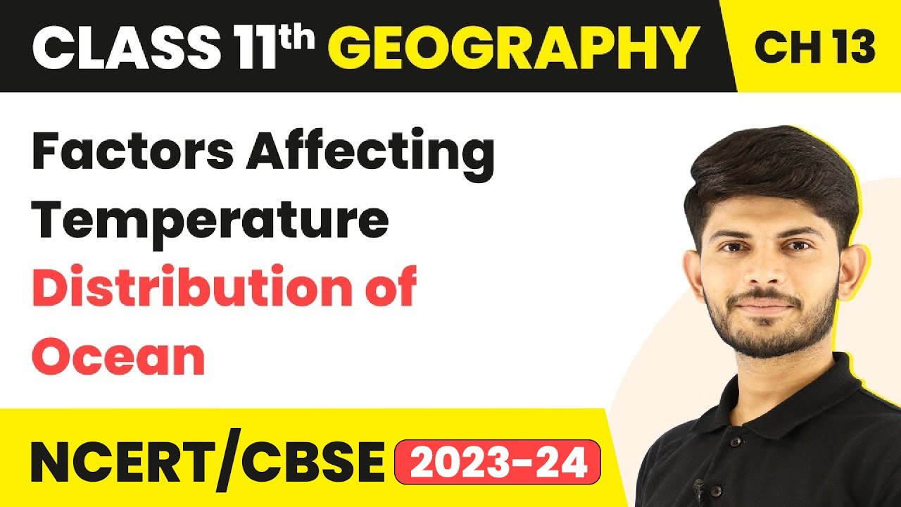 Class 11 Geography Chapter 13 | Factors Affecting Temperature Distribution of Ocean
