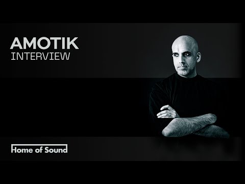 HoS 097: Amotik interview | Home of Sound