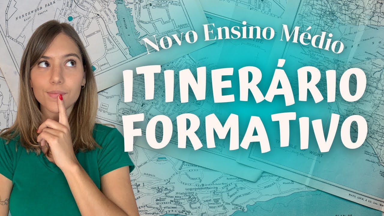 TUDO SOBRE ITINERÁRIOS FORMATIVOS do novo ensino médio (2022)