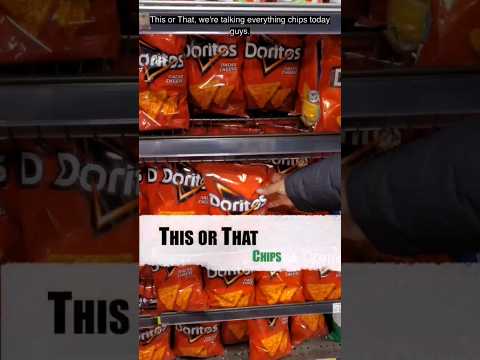 This or That: Chips (Part 1) | Healthy Snacks To Eat