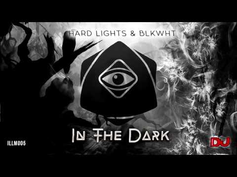 Hard Lights & BLKWHT - In The Dark