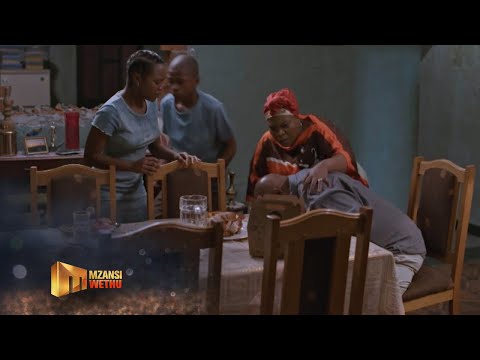 Vuma has a heart attack – Sibongile & Dlaminis | Mzansi Wethu | S1 | Ep 3