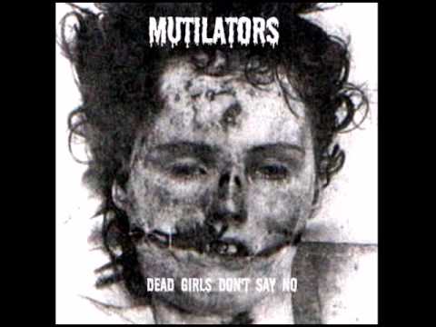 Mutilators-Dead girls don't say no