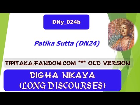 DNy_024b, About Patikaputta,  Old version,Digha Nikaya (July 2020, Audio Texts)
