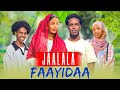 New Dirama Afaan Oromoo JAALALA FAAYIDAA Full Video 2025