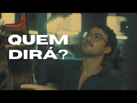 Quem Dirá? - Filipe Toca