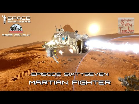 Ares Colony EP67 - Martian Fighter (Space Engineers)