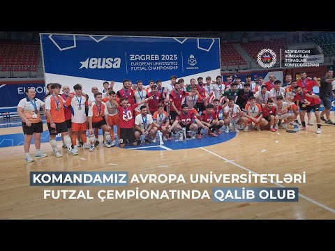 Azərbaycanlı tələbələr Avropa Universitetləri Futzal Çempionatının qalibi olub