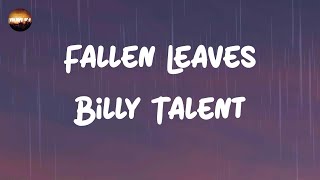 Billy Talent - Fallen Leaves (Lyrics)