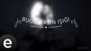 Bugün Ayın Işığı - Yedi Karanfil (Seven Cloves) - Official Audio