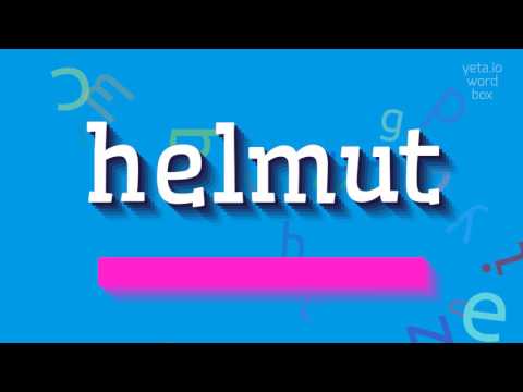 How to say "helmut"! (High Quality Voices)
