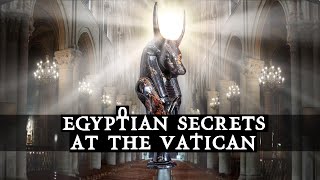 Egyptian Secrets at The Vatican