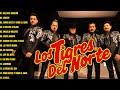 2 Hora De Puros Corridos De Los Tigres Del Norte Éxitos - Los Tigres Del Norte Mix 2024 Pa Pistear