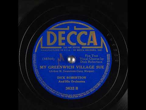 My Greenwich Village Sue ~ Dick Robertson and His Orchestra (1941)