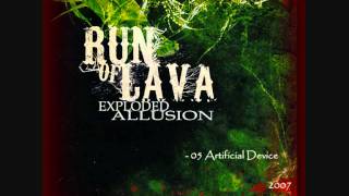 RUN OF LAVA Official_05 Artificial Device 2007