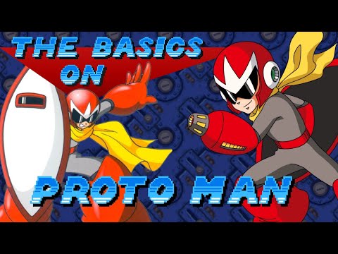 The Basics on Proto Man - Mega Man