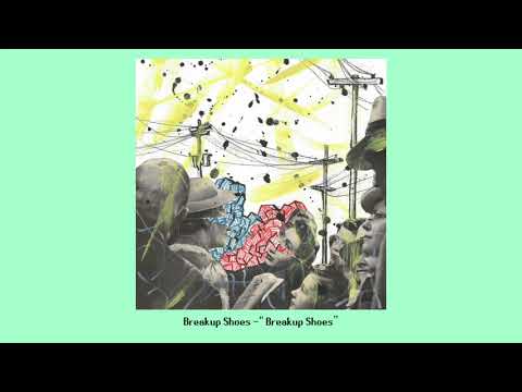 Breakup Shoes - Breakup Shoes
