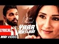 Karan Benipal: Yaar Matlabi Full Lyrical Video Song | Jaani, B Praak | Latest Punjabi Song