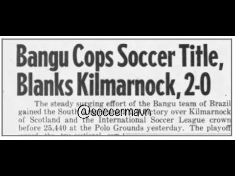 1960 International Soccer League Final Highlights: Bangu (Brazil) v. Kilmarnock (Scotland)
