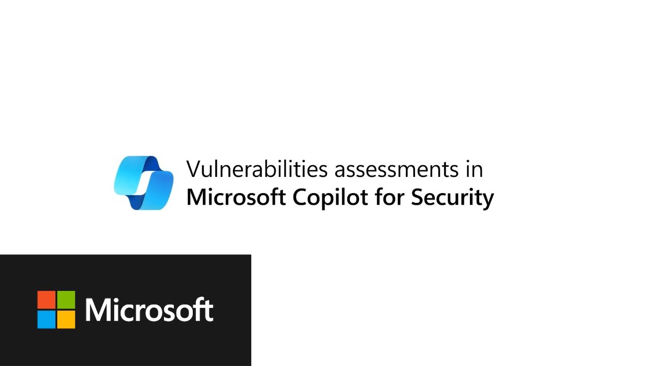 Vulnerabilities assessments in Microsoft Security Copilot