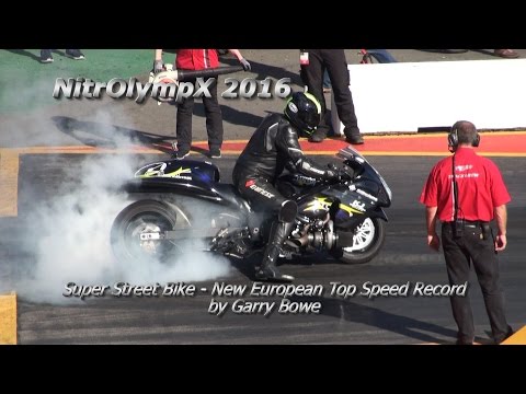 NitrOlympX 2016 - Super Street Bike - Garry Bowe New European Top Speed Record