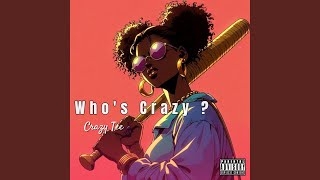 Who&#39;s Crazy (Crazy Titch Diss)