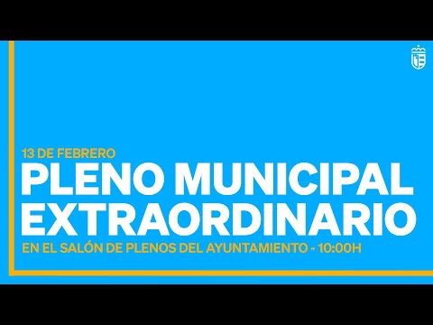 Pleno Extraordinario del 13 de febrero de 2025 - Ayuntamiento de la Villa de Móstoles