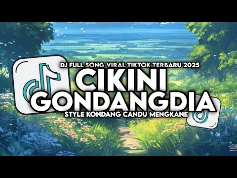 DJ CIKINI KE GONDANGDIA - DUO ANGGREK STYLE KONDANG MENGKANE VIRAL TIKTOK TERBARU 2025
