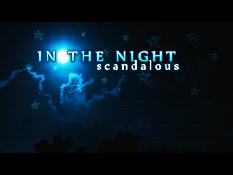 Scandalous - In The Night