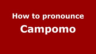 How to pronounce Campomo